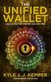 Paperback The Unified Wallet: Unlocking the Digital Golden Age Book