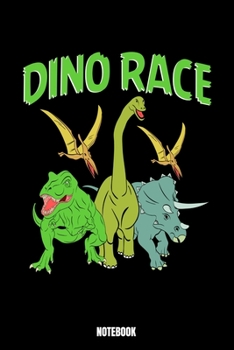 Dino Race Notebook: Dinosaur Notizbuch A5 linierte 110 Seiten, Notizheft / Tagebuch / Reise Journal, perfektes Geschenk f�r Sie deine Familie und Freunde gemacht, die Leute hassen, die ein Fan von Din