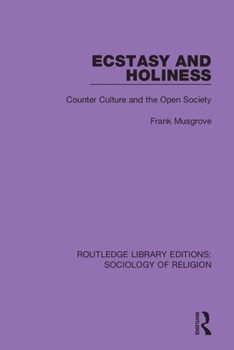Paperback Ecstasy and Holiness: Counter Culture and the Open Society Book