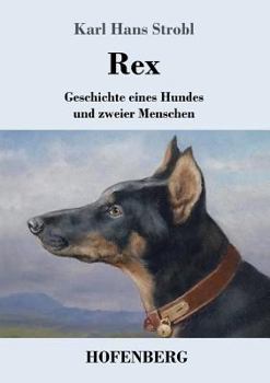 Paperback Rex: Geschichte eines Hundes und zweier Menschen [German] Book