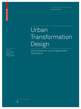 Hardcover Urban Transformation Design: Grundrisse Einer Zukunftsgewandten Raumpraxis [German] Book