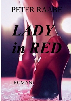 LADY in RED: Que sera sera (German Edition)