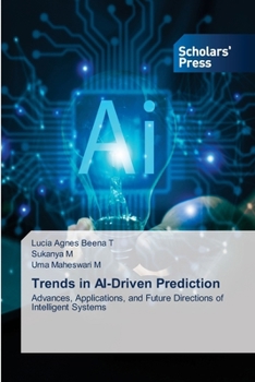 Trends in AI-Driven Prediction