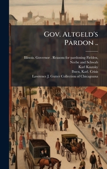 Hardcover Gov. Altgeld's Pardon .. Book