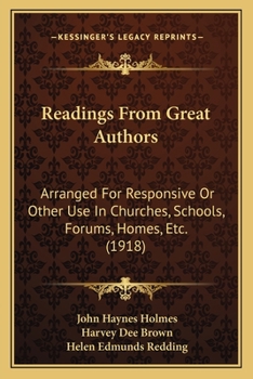 Paperback Readings From Great Authors: Arranged For Responsive Or Other Use In Churches, Schools, Forums, Homes, Etc. (1918) Book