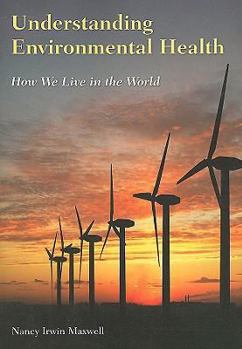 Paperback Understanding Environmental Health: How We Live in the World Book