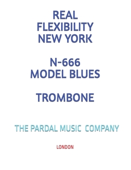 Paperback Real Flexibility New York N-666 Model Blues Trombone: London Book