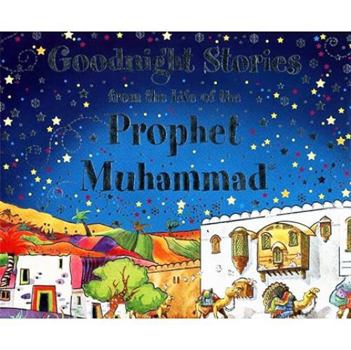 Hardcover Goodnight Stories from the Life of the Prophet Muhammad Book