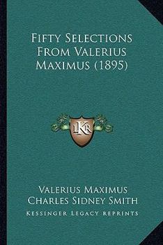 Paperback Fifty Selections From Valerius Maximus (1895) Book