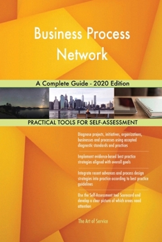 Paperback Business Process Network A Complete Guide - 2020 Edition Book