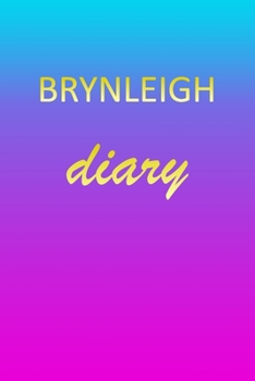 Paperback Brynleigh: Journal Diary - Personalized First Name Personal Writing - Letter B Blue Purple Pink Gold Effect Cover - Daily Diaries Book
