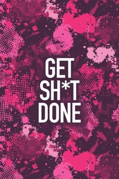 Get Sh*t Done: 2020 On-the-Go Weekly Planner, Diary and Calendar