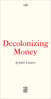 Paperback Decolonizing Money Book