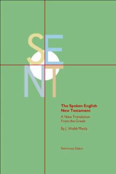 The Spoken English New Testament: A New Translation from the Greek