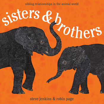 Paperback Sisters & Brothers: Sibling Relationships in the Animal World Book