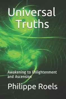 Paperback Universal Truths: Awakening to Enlightenment and Ascension Book