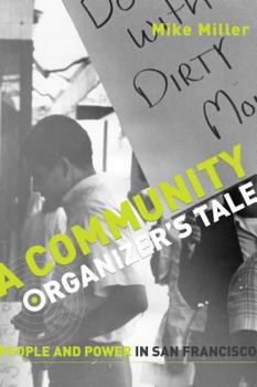 Paperback A Community Organizers Tale: People and Power in San Francisco Book