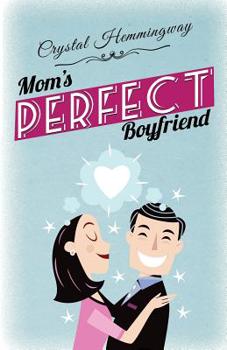 Paperback Mom's Perfect Boyfriend Book