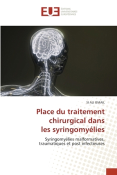 Place du traitement chirurgical dans les syringomyélies (French Edition)