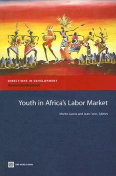 Youth in Africa's Labor Market (Directions in Development) (Directions in Development)