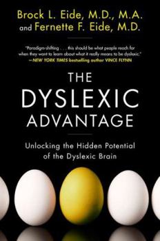 Paperback The Dyslexic Advantage: Unlocking the Hidden Potential of the Dyslexic Brain Book