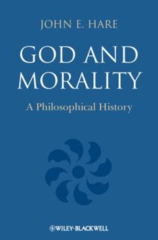 Paperback God and Morality: A Philosophical History Book
