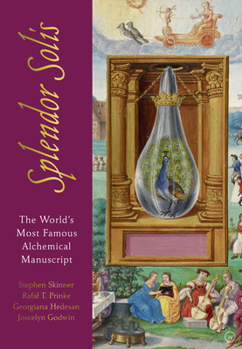 Hardcover Splendor Solis: The World's Most Famous Alchemical Manuscript Book