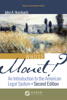 Paperback Whose Monet?: An Introduction to the American Legal System Book