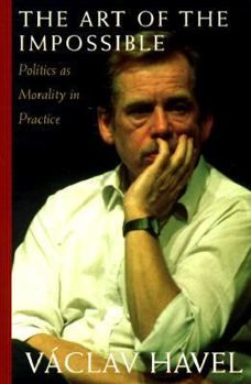 Paperback The Art of the Impossible: Politics as Morality in Practice Sppeches and Writings, 1990-1996 Book