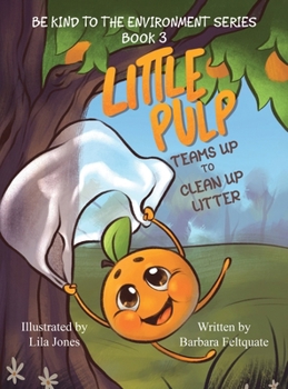 Hardcover Little Pulp Teams Up to Clean Up Litter Book