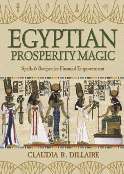 Paperback Egyptian Prosperity Magic: Spells & Recipes for Financial Empowerment Book