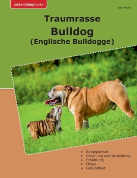 Paperback Traumrasse Bulldog: Englische Bulldogge [German] Book
