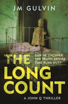 The Long Count: A John Q Mystery - Book #1 of the John Q 