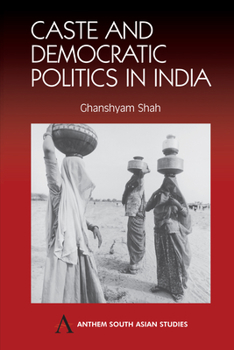 Caste and Democratic Politics In India (Anthem South Asian Studies)
