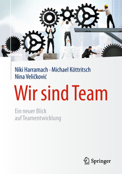 Hardcover Wir Sind Team: Ein Neuer Blick Auf Teamentwicklung [German] Book