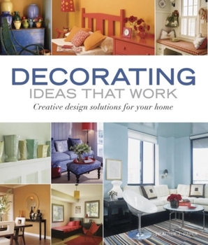 Paperback Decorating Ideas That Work: Creative Design Solutions for Your Home Book