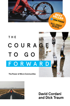 Paperback The Courage to Go Forward: The Power of Micro Communities Book