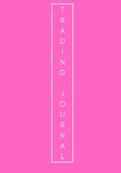 Paperback Forex Trading Journal: FX Trade Log And Technical Analysis Vol 16 Book