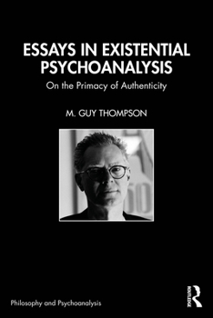 Paperback Essays in Existential Psychoanalysis: On the Primacy of Authenticity Book