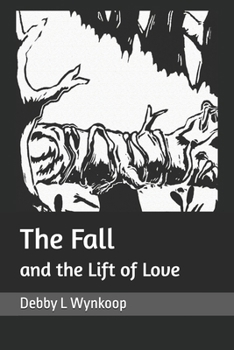 Paperback The Fall and the Lift of Love Book