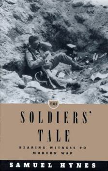 Hardcover The Soldiers' Tale: Bearing Witness to Modern War Book