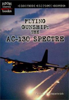 Paperback Flying Gunship: The Ac-130 Spectre (High-Tech Military Weapons) Book
