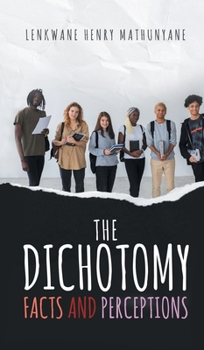 Hardcover The Dichotomy: Facts and Perceptions Book