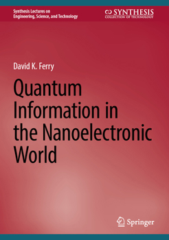 Hardcover Quantum Information in the Nanoelectronic World Book