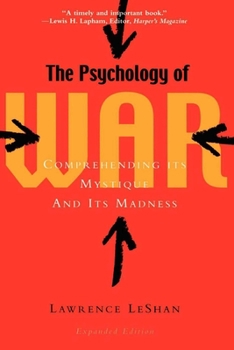 Paperback The Psychology of War: Comprehending Its Mystique and Its Madness Book