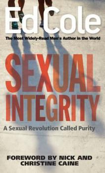 Paperback Sexual Integrity: A Sexual Revolution Called Purity Book