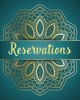 Reservations: Awesome Green and Gold Mandala | Reservation Book For Restaurant | Guest Booking Diary | Hostess Table Log Journal | Logbook for Restaurant