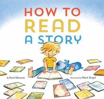 Hardcover How to Read a Story: (Illustrated Children's Book, Picture Book for Kids, Read Aloud Kindergarten Books) Book