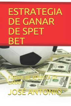 Paperback Estrategia de Ganar de Spet Bet: F?tbol de Apuesta de Ganar [Spanish] Book
