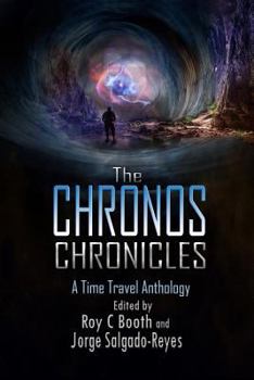 Paperback The Chronos Chronicles: a time travel anthology Book